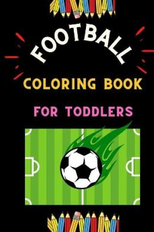 Cover of Football coloring book for toddlers