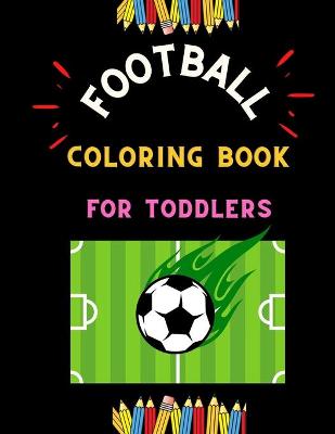 Book cover for Football coloring book for toddlers