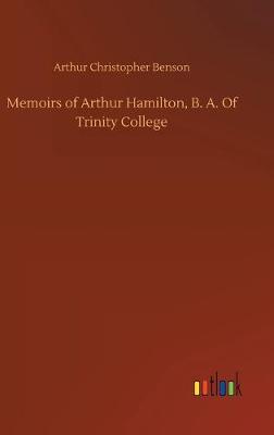 Book cover for Memoirs of Arthur Hamilton, B. A. Of Trinity College