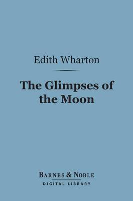 Book cover for The Glimpses of the Moon (Barnes & Noble Digital Library)