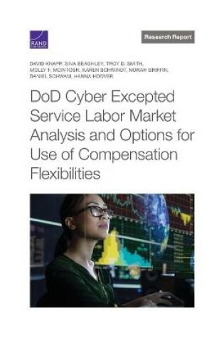Cover of DoD Cyber Excepted Service Labor Market Analysis and Options for Use of Compensation Flexibilities