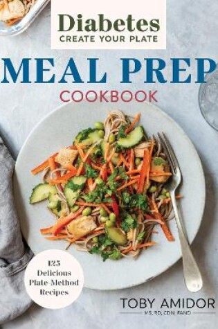 Cover of Diabetes Create-Your-Plate Meal Prep Cookbook