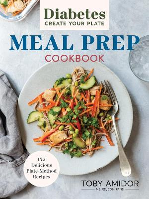 Book cover for Diabetes Create-Your-Plate Meal Prep Cookbook