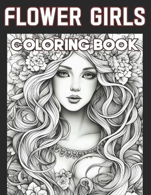 Book cover for Flower Girls Coloring Book