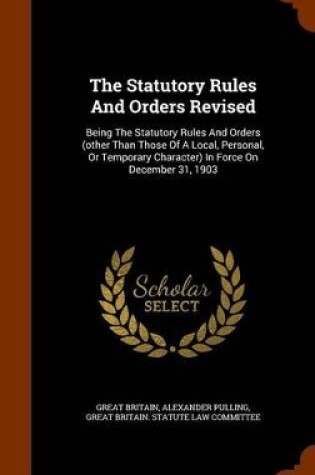 Cover of The Statutory Rules and Orders Revised