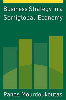 Book cover for Business Strategy in a Semiglobal Economy