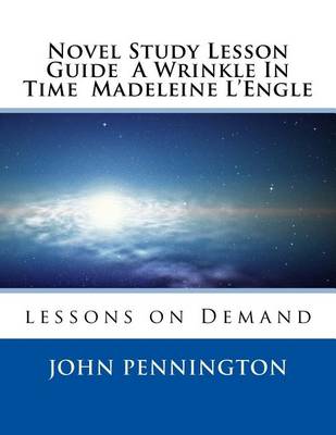 Cover of Novel Study Lesson Guide A Wrinkle In Time Madeleine L?Engle