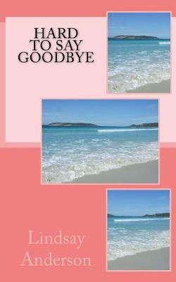 Book cover for Hard To Say Goodbye