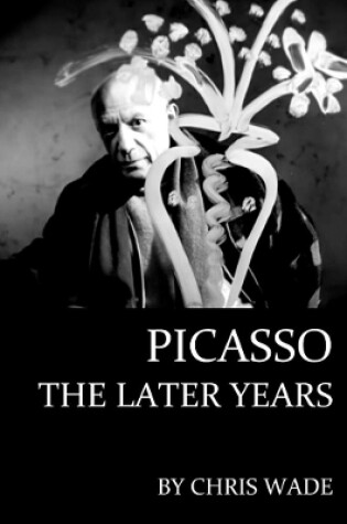 Cover of Picasso: The Later Years