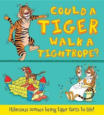 Cover of Could a Tiger Walk a Tightrope?