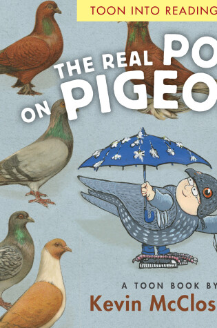 Cover of The Real Poop on Pigeons!