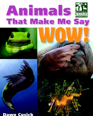 Book cover for Animals That Make Me Say Wow! (National Wildlife Federation)