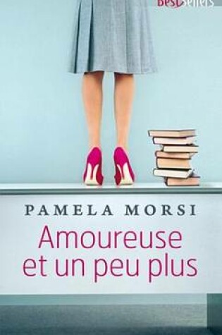 Cover of Amoureuse Et Un Peu Plus