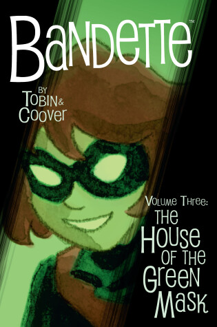 Cover of Bandette Volume 3: The House of the Green Mask