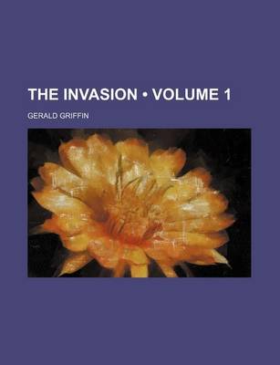 Book cover for The Invasion (Volume 1)