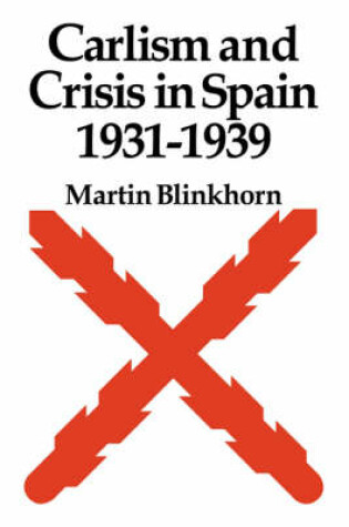 Cover of Carlism and Crisis in Spain 1931-1939