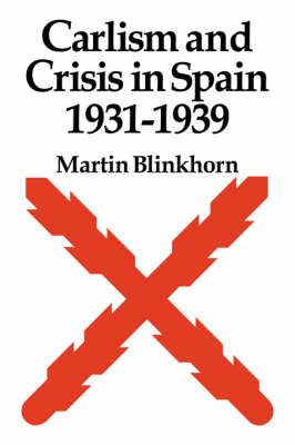 Book cover for Carlism and Crisis in Spain 1931-1939