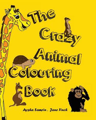 Book cover for The Crazy Animal Colouring Book