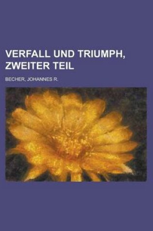 Cover of Verfall Und Triumph, Zweiter Teil