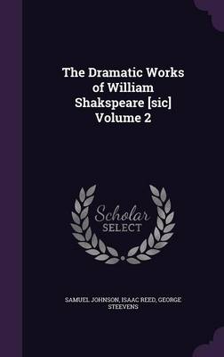 Book cover for The Dramatic Works of William Shakspeare [Sic] Volume 2