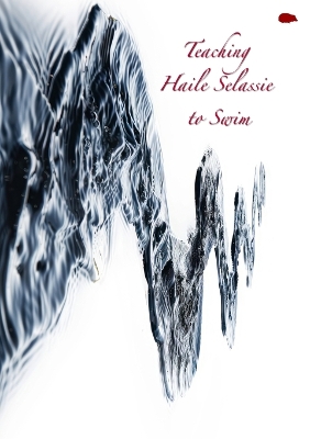 Book cover for Teaching Haile Selassie to Swim