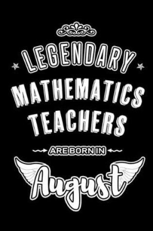 Cover of Legendary Mathematics Teachers are born in August