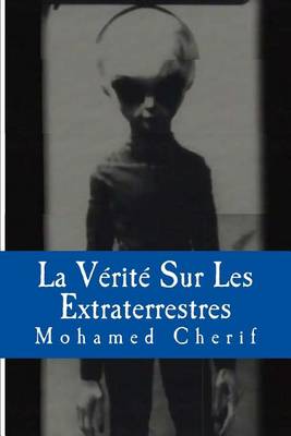 Book cover for La Vérité Sur Les Extraterrestres