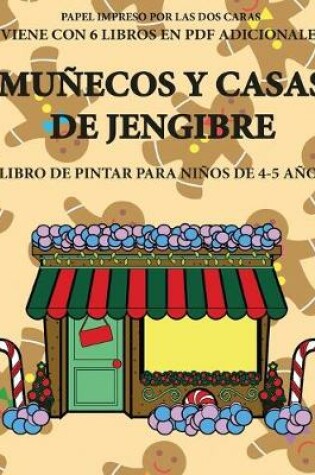 Cover of Libro de pintar para ni�os de 4-5 a�os (Mu�ecos y casas de jengibre)