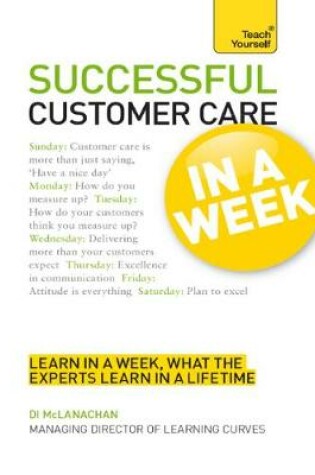 Cover of Successful Customer Care in a Week: Teach Yourself