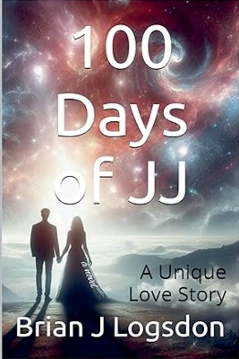 Book cover for 100 Days of JJ - A Unique Love Story, Book 1