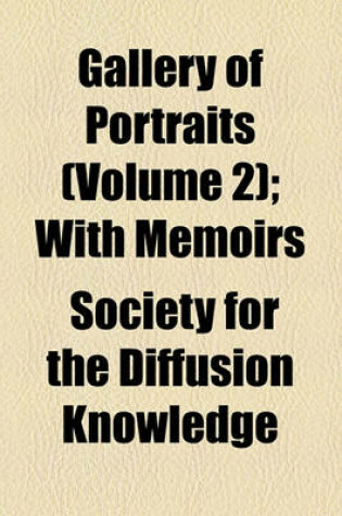 Cover of Gallery of Portraits (Volume 2); With Memoirs