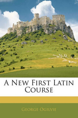 Cover of A New First Latin Course