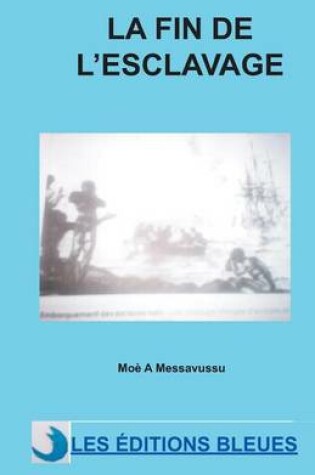 Cover of La fin de l'esclavage