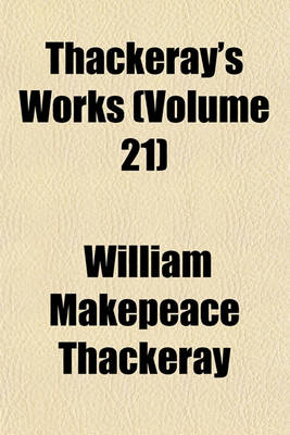 Book cover for Thackeray's Works Volume 21
