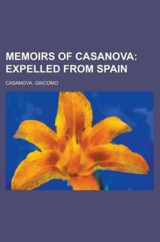 Cover of Memoirs of Casanova; Expelled from Spain Volume 27