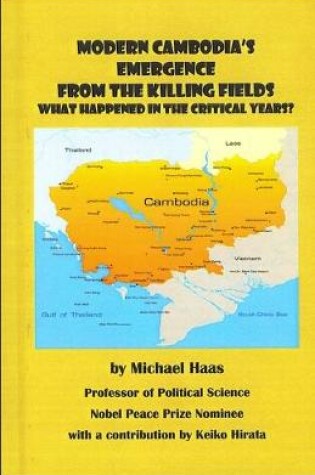 Cover of Modern Cambodia's Emergence from the Killing Fields