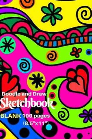 Cover of Doodle and Draw Sketchbook, Blank 100 pages (8.5x 11)