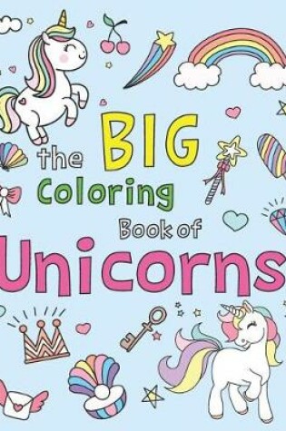 Cover of The Big Coloring Book of Unicorns