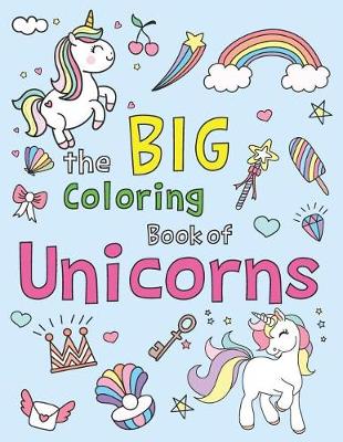 Book cover for The Big Coloring Book of Unicorns