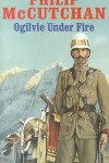 Book cover for Ogilvie Under Fire