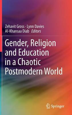 Cover of Gender, Religion and Education in a Chaotic Postmodern World