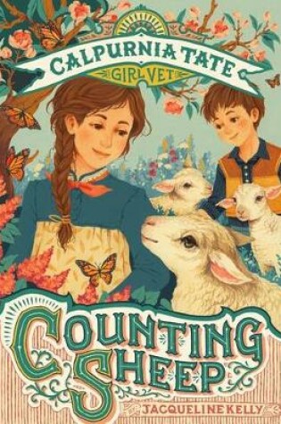 Cover of Counting Sheep: Calpurnia Tate, Girl Vet