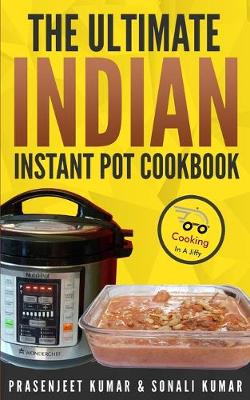 Cover of The Ultimate Indian Instant Pot Cookbook