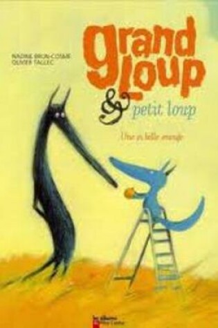 Cover of Grand loup & petit loup - Une si belle orange