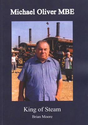 Book cover for Michael Oliver MBE King of Steam