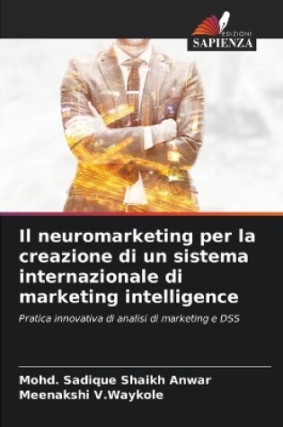 Cover of Il neuromarketing per la creazione di un sistema internazionale di marketing intelligence