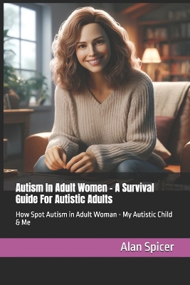 Book cover for Autism In Adult Women - A Survival Guide For Autistic Adults