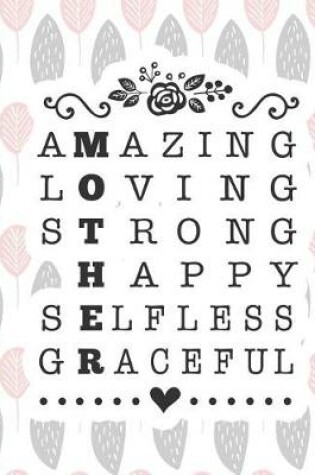 Cover of Amazing Loving Strong Happy Selfless Graceful