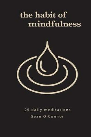 Cover of The Habit of Mindfulness