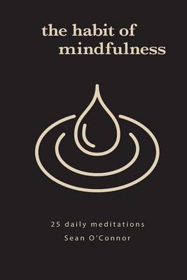 Cover of The Habit of Mindfulness